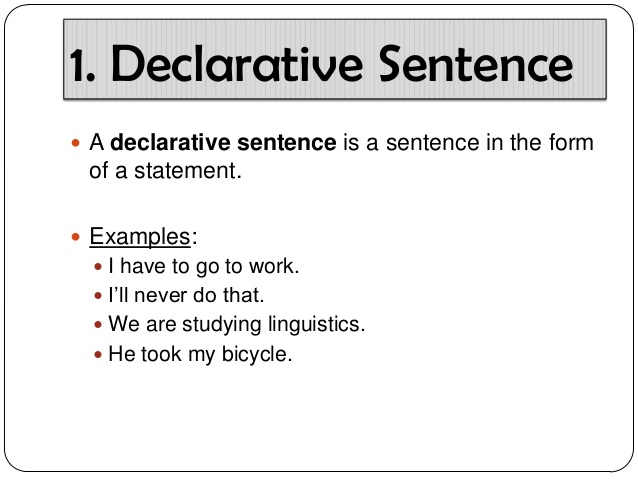 Declarative sentence คือ ประโยคบอกเล่า