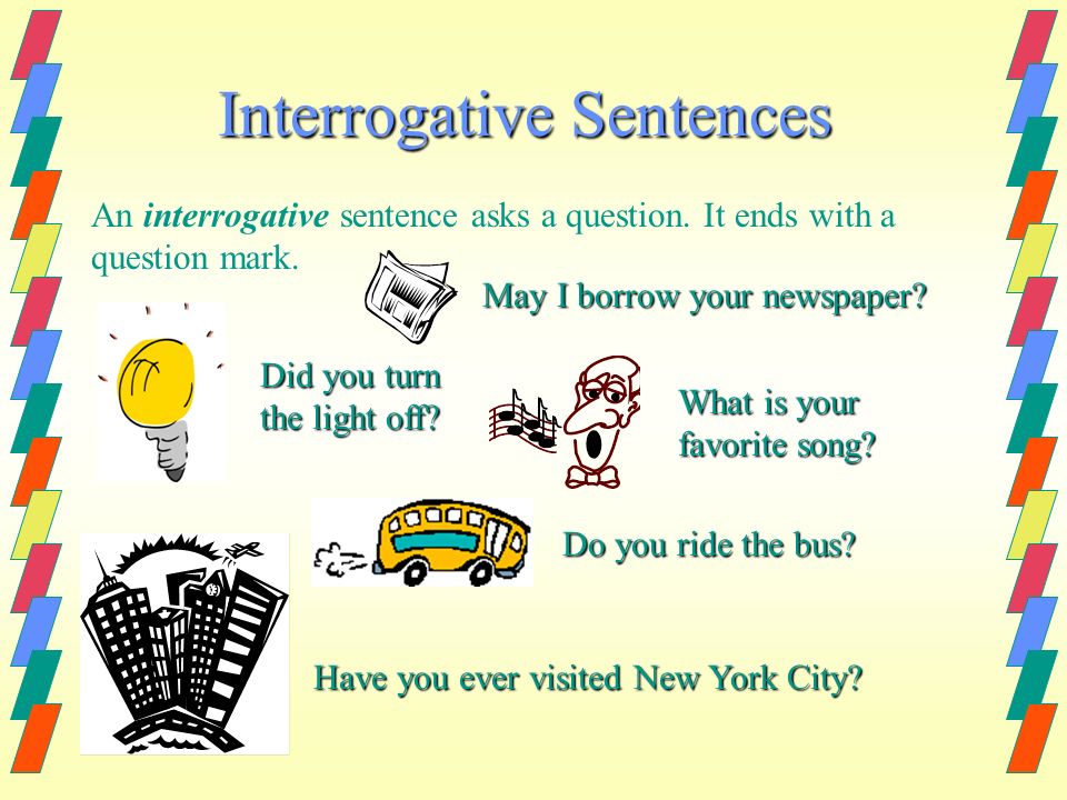 Interrogative Sentence Interrogative Sentence 
