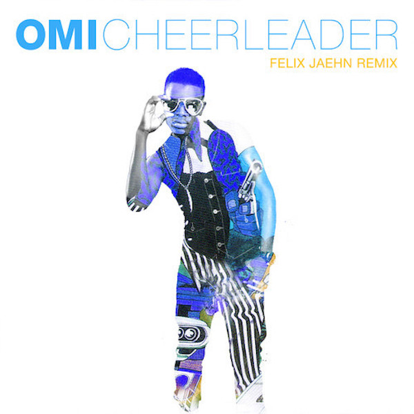 เนื้อเพลง Cheerleader เพลง Cheerleader ( ฟังเพลง Cheerleader (Felix Jaehn Remix)	– OMI