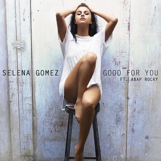 เนื้อเพลง Good For You เพลง Good For You ฟังเพลง Good For You	/ Selena Gomez feat. A$AP Rocky