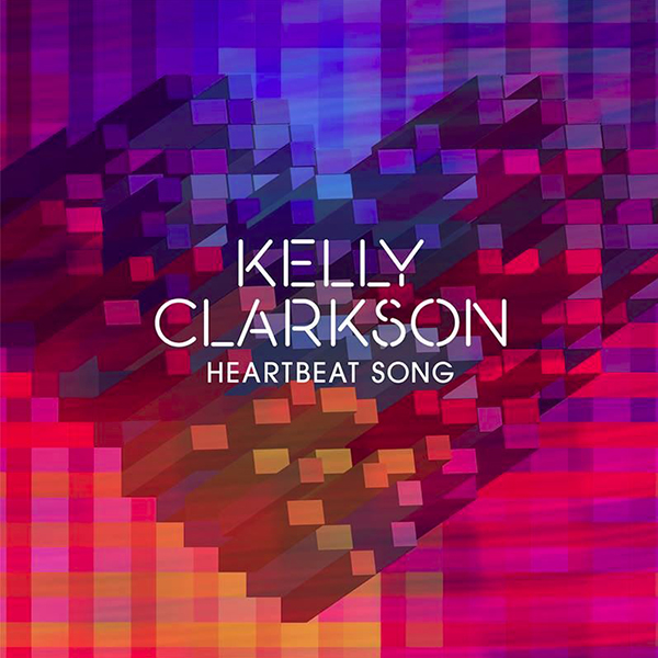 เนื้อเพลง Heartbeat Song	เพลง Heartbeat Song	ฟังเพลง Heartbeat Song – Kelly Clarkson