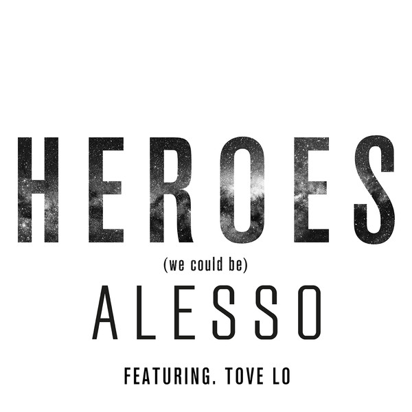 เนื้อเพลง Heroes (we could be)	เพลง Heroes (we could be)	ฟังเพลง Heroes (we could be) – Alesso ft. Tove Lo