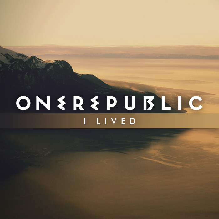 เนื้อเพลง I Lived เพลง I Lived ฟังเพลง I Lived – OneRepublic