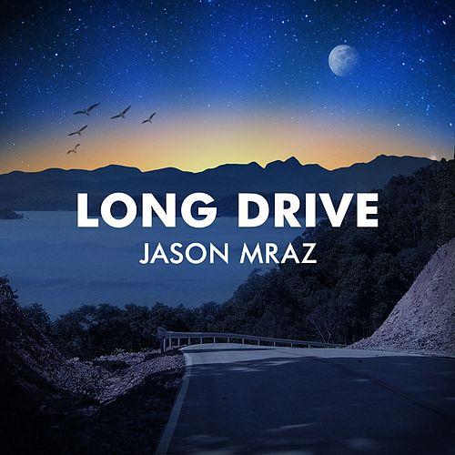 เนื้อเพลง Long Drive	เพลง Long Drive	ฟังเพลง Long Drive – Jason Mraz
